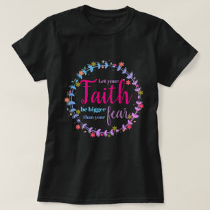 信仰を恐怖より大きくしなさい Tシャツ