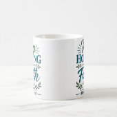 信仰を貫き続けよう 勇気づける名言 コーヒーマグカップ (中央)
