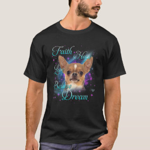 信仰希望ラブドリ信じーム- Chihuahua Dog Love Tシャツ