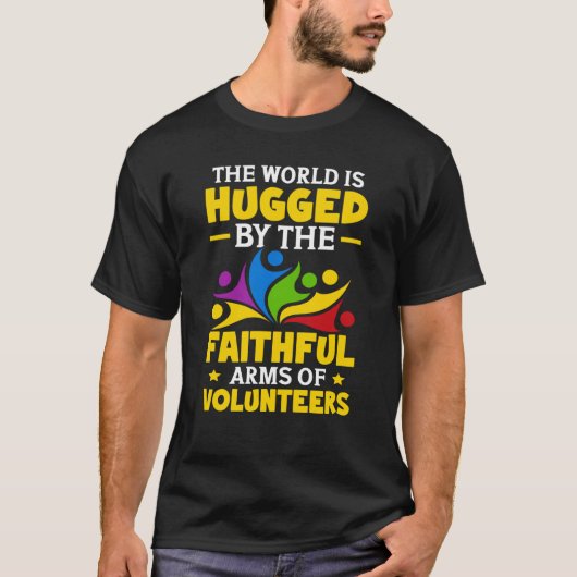 信仰深き者たちに抱擁される世界とボランティア Tシャツ (正面)