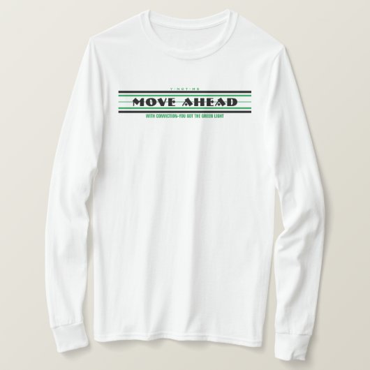 信念を持って前進しない Tシャツ (デザイン正面)