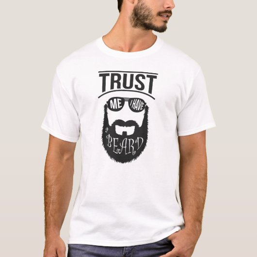 信用しろ俺は顎鬚を生やしてる Tシャツ (正面)