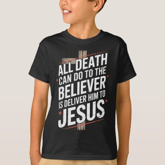 信者に死がなし得ることはただ Tシャツ (正面)