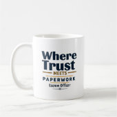 信頼が書類に会う場所 – エスクロオフィサー コーヒーマグカップ (左)