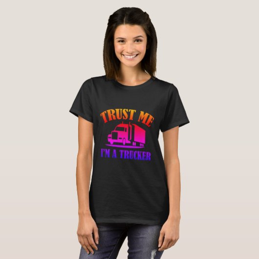 信頼して、俺はトラックの運転手だ Tシャツ (正面フル)