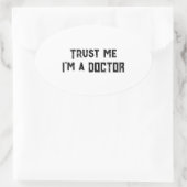 信頼して、僕は医者だよ 医学のユーモア名言 楕円形シール (バッグ)
