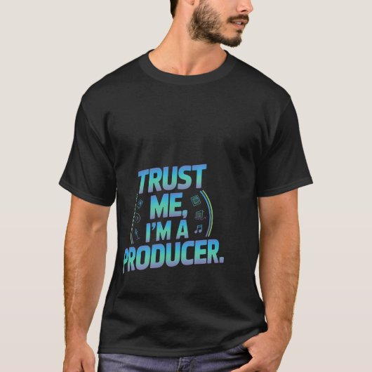 信頼して、私はプロデューサー ミュージック スタジオ Tシャツ (正面)