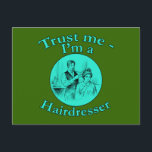 信頼する私は美容院の製品 ポストカード<br><div class="desc">信じて私は美容師だ！美容師おもしろいや美容師のTシャツ！美容用買に1つ！完全にカスタマイズ可能独自の文字を追加ショップまたはビジネス名を追加する。背景色の変更画像の追加要素の移のまわりに動やれユニーク!</div>