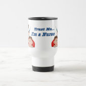 信頼する – 私はナース トラベルマグ (中央)