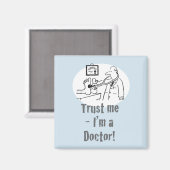 信頼する – 私は医者である マグネット (正面/裏面)