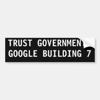 信頼できる政府?GOOGLE建物7 バンパーステッカー