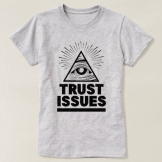 信頼の問題Tシャツ Tシャツ