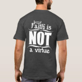 信頼はではないです美徳(暗闇、デザインの背部) Tシャツ (裏面)