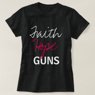 信頼、希望、銃 Tシャツ
