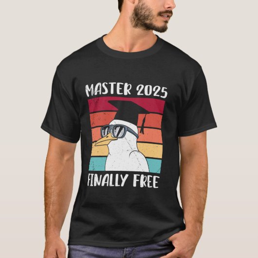 修了だ!2025年ついに自由だ 面白い修士号デザイン Tシャツ (正面)