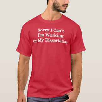 修士論文に取り組んでいます、ごめんなさい ギフト Tシャツ