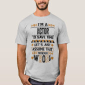 俳優おもしろいの将来の俳優の贈り物 Tシャツ (正面)