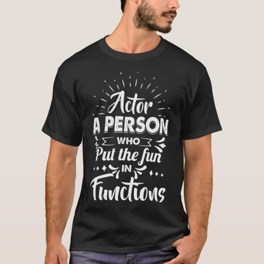 俳優の中におもしろいを置く人 Tシャツ (正面)