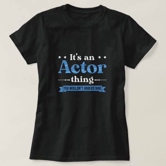 俳優Thing女優演技映画館ギフト Tシャツ (デザイン正面)