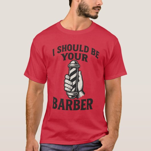 俺があなたの理容師になるべきだ Tシャツ (正面)