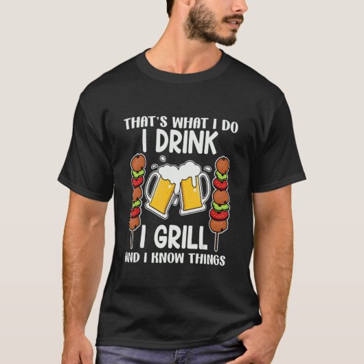 俺がグリルして知って飲むのはそれだ Tシャツ (正面)