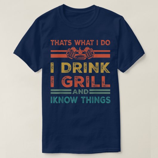 俺がグリルして知って飲むのはそれだ Tシャツ (デザイン正面)