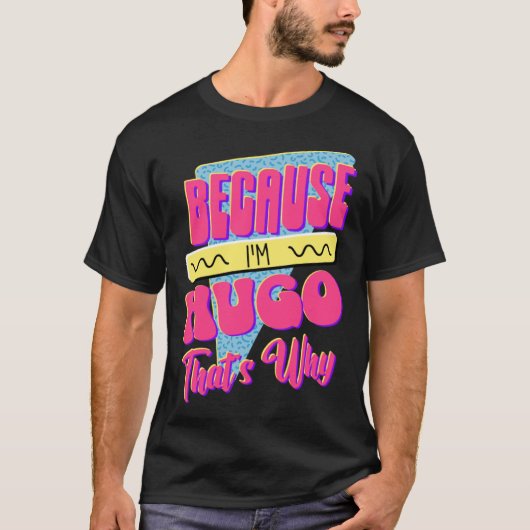 俺がヒューゴーだから Tシャツ (正面)