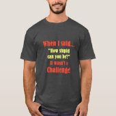 俺が言った時… Tシャツ (正面)