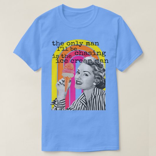 俺が追いかける男はアイスクリームフーだけだ Tシャツ (デザイン正面)
