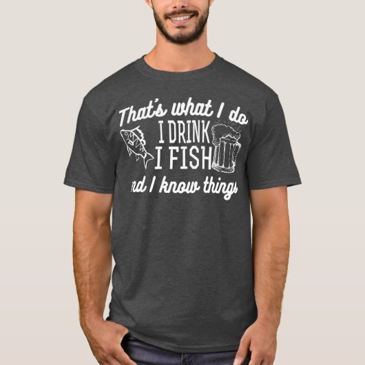 俺が魚を飲んで何か分かってるよ Tシャツ (正面)