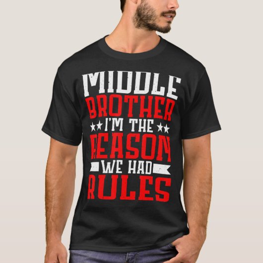 俺たちがルールを持っていた理由は中兄だ Tシャツ (正面)