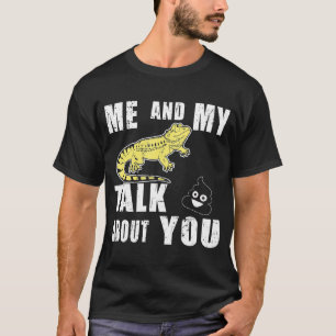 俺と俺の髭の生えたドラゴンがお前のことを話す Tシャツ