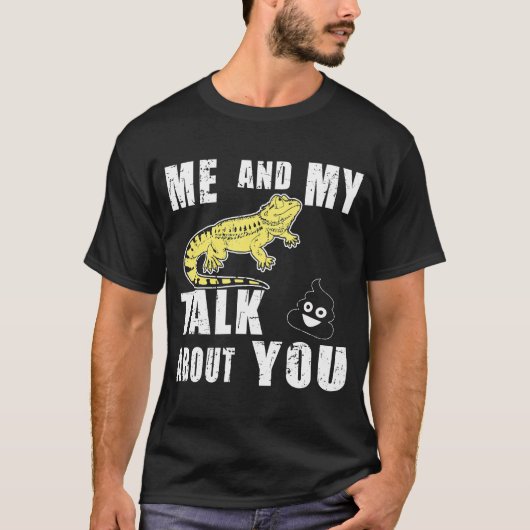 俺と俺の髭の生えたドラゴンがお前のことを話す Tシャツ (正面)