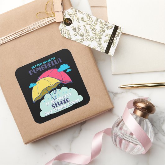 俺のダンブレラを捕まえたほうがいいかわいらしバカ スクエアシール (ギフト)