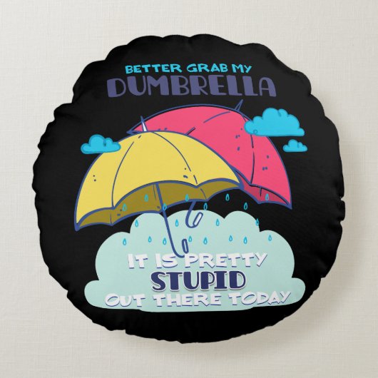 俺のダンブレラを捕まえたほうがいいかわいらしバカ ラウンドクッション (正面)
