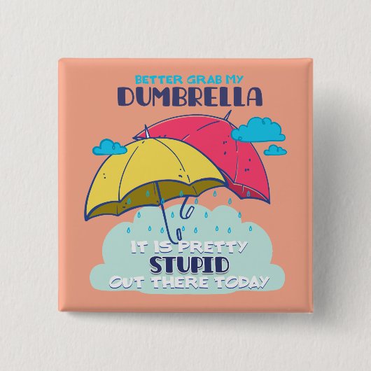俺のダンブレラを捕まえたほうがいいかわいらしバカ 缶バッジ (正面)