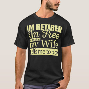 俺の妻退職したが言ったことを自由に行う Tシャツ