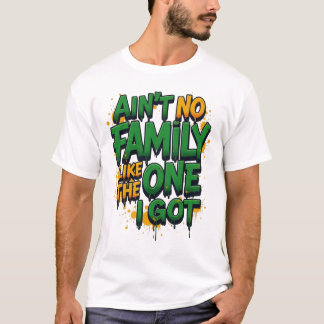 俺の家族ほど素晴らしい家族はない Tシャツ