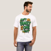 俺の家族ほど素晴らしい家族はない Tシャツ (正面フル)