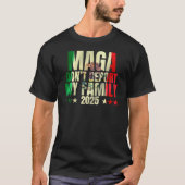 俺の家族を救うなMAGAはどこにも行かない Tシャツ (正面)