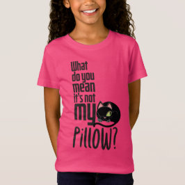 俺の枕じゃないってどういうこと？ Tシャツ