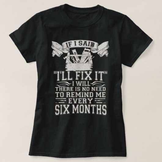 俺はもしMの便利屋を修理するっておもしろい言った Tシャツ (デザイン正面)