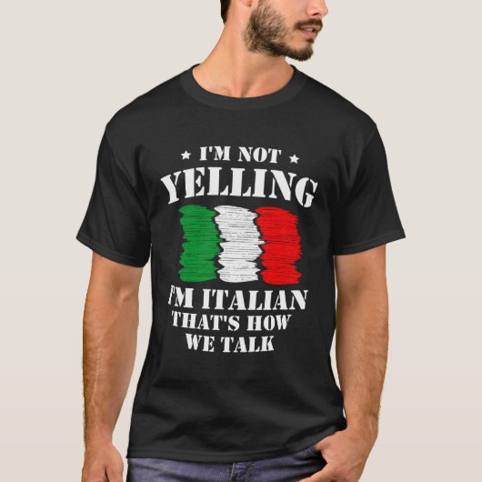 俺はイタアの話し方イタリアンを怒鳴ってない Tシャツ (正面)