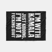 俺はカマラと一緒にいるんだ俺はバカを見捨てていない フリースブランケット (正面(横))