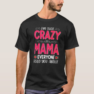 俺はママ熱狂するみんなで母Dを話した Tシャツ