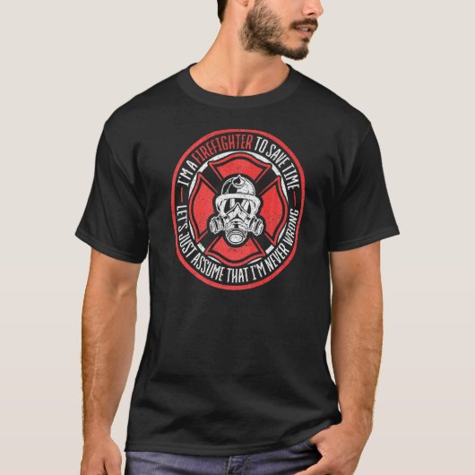 俺は消防士だ間違いない Tシャツ (正面)