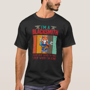 俺は疲れた時にストップは鍛冶屋だ Tシャツ