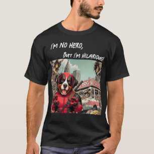 俺は英雄じゃないけど俺は笑わされる! – スイス Tシャツ