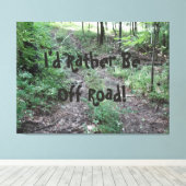 俺は道を離れたいんだ！ キャンバスプリント (インサイチュ (ウッドフロア))