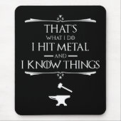 俺は金属を打ち出して事を知ってる マウスパッド (正面)